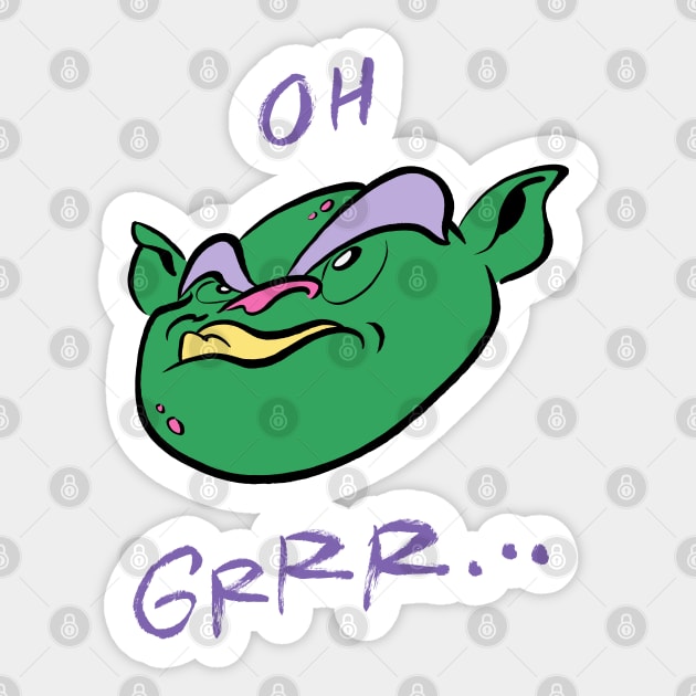 Ogre/ Oh Grrr... Sticker by captainhuzzah